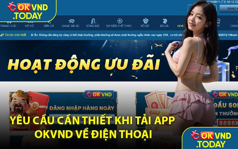 Yêu Cầu Cần Thiết Khi Tải App OKVND Về Điện Thoại